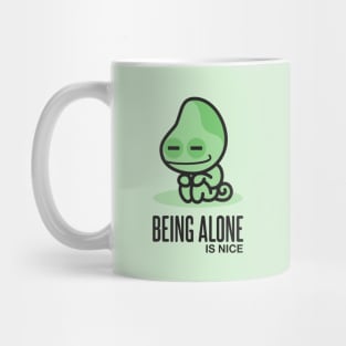 Being Alone is Nice Mug